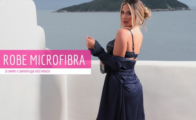 Robe em Microfibra: O Charme e Conforto que Você Merece!