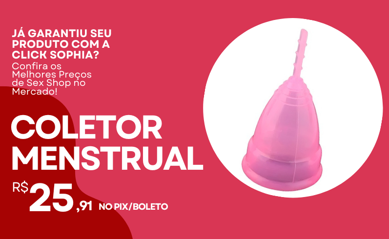 Novidade na Click Sophia: Coletor Menstrual